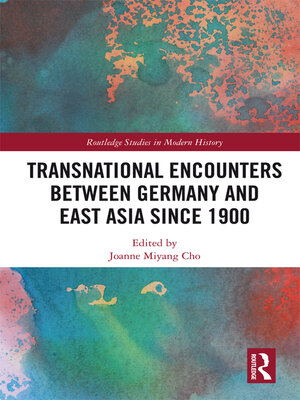 cover image of Transnational Encounters between Germany and East Asia since 1900